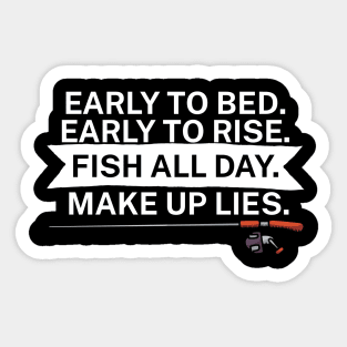 Early to bed Early to rise Fish all day Make up Sticker